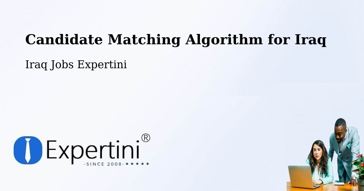 Candidate Matching Algorithm Overview – Hīt - Iraq Jobs Expertini