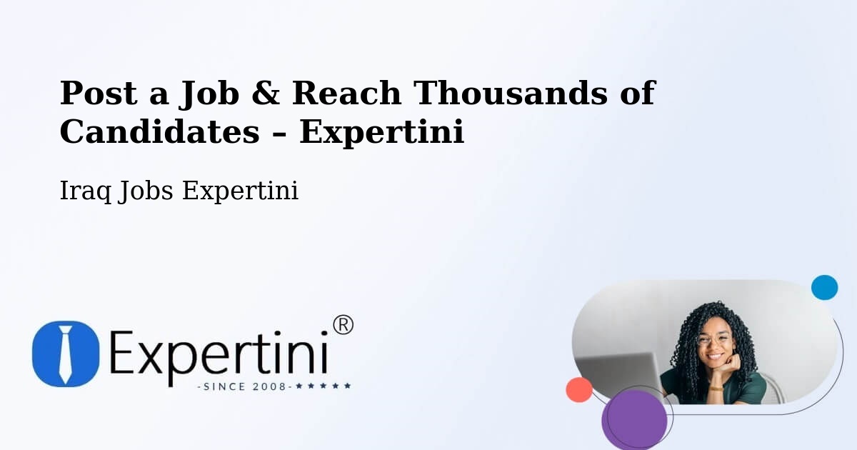 Post a Job in Hīt – Hire the Right Talent - Hīt, Iraq Jobs Expertini