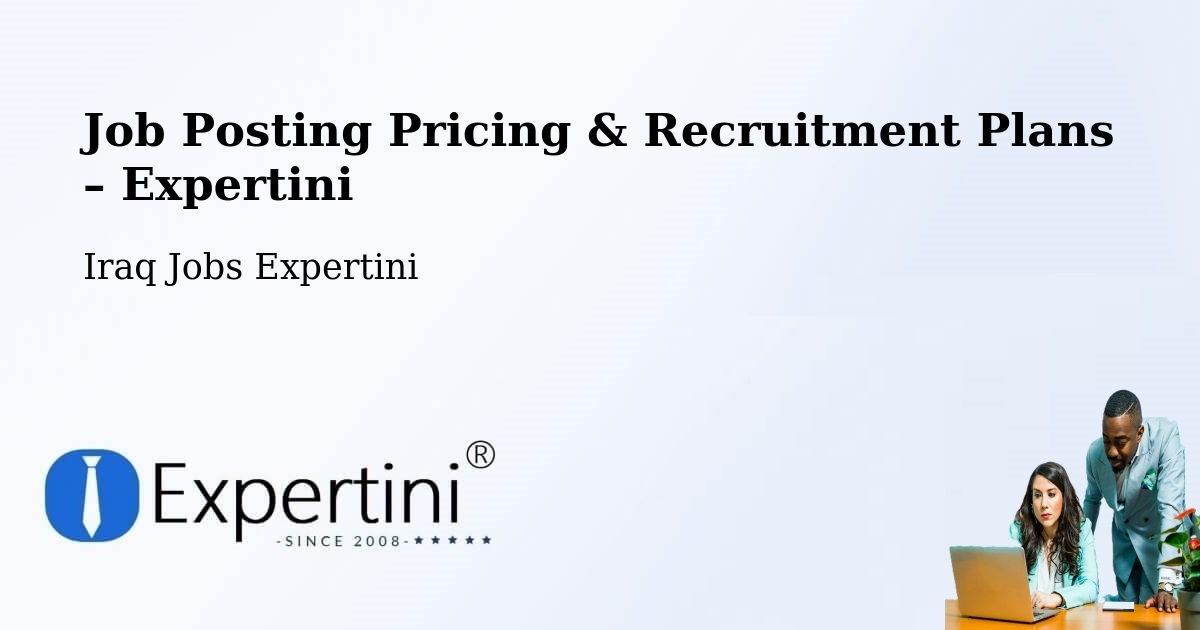 Job Posting Pricing & Recruitment Plans – Hīt - Hīt, Iraq Jobs Expertini